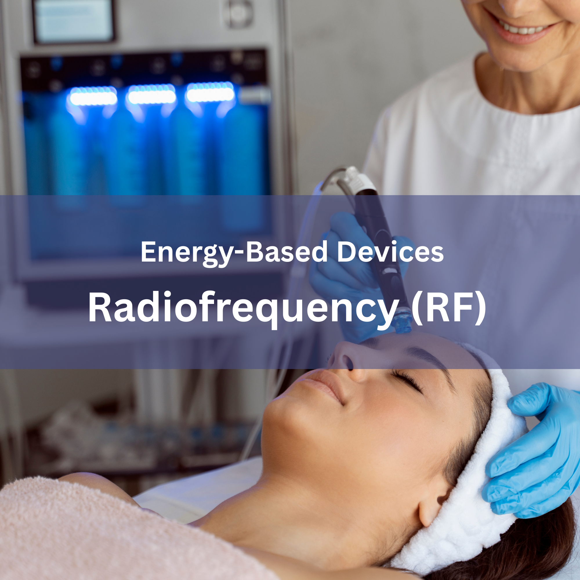 17. Radiofrequency (RF) Skin Tightening Certification